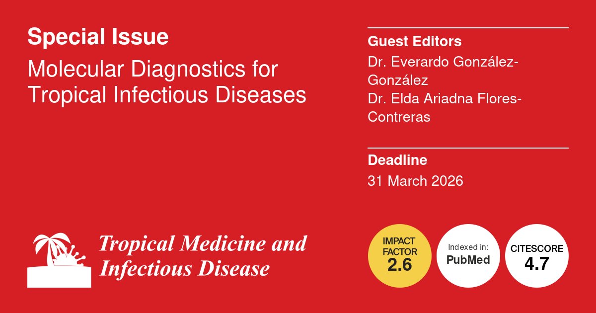 TropicalmedMDPI's tweet image. 📢Researchers, submit your work for our Special Issue on Molecular Diagnostics for Tropical Infectious Diseases.
Guest Editors: Dr. Everardo González-González & Dr. Elda Ariadna Flores-Contreras
Deadline: March 31, 2026
Submit here: mdpi.com/si/247189
#MolecularDiagnostics