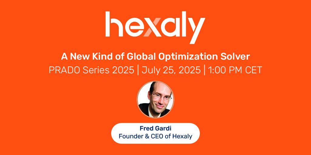 Hexaly  is proud to participate in the Prescriptive Analytics and Decision Optimization Webinar (PRADO).📣

📆Don’t miss the session on July 25, 2025: 
- Hexaly: A New Kind of Global Optimization Solver, by Fred Gardi, Founder &amp; CEO of Hexaly

🔗 bit.ly/43TNxny 

#ORMS