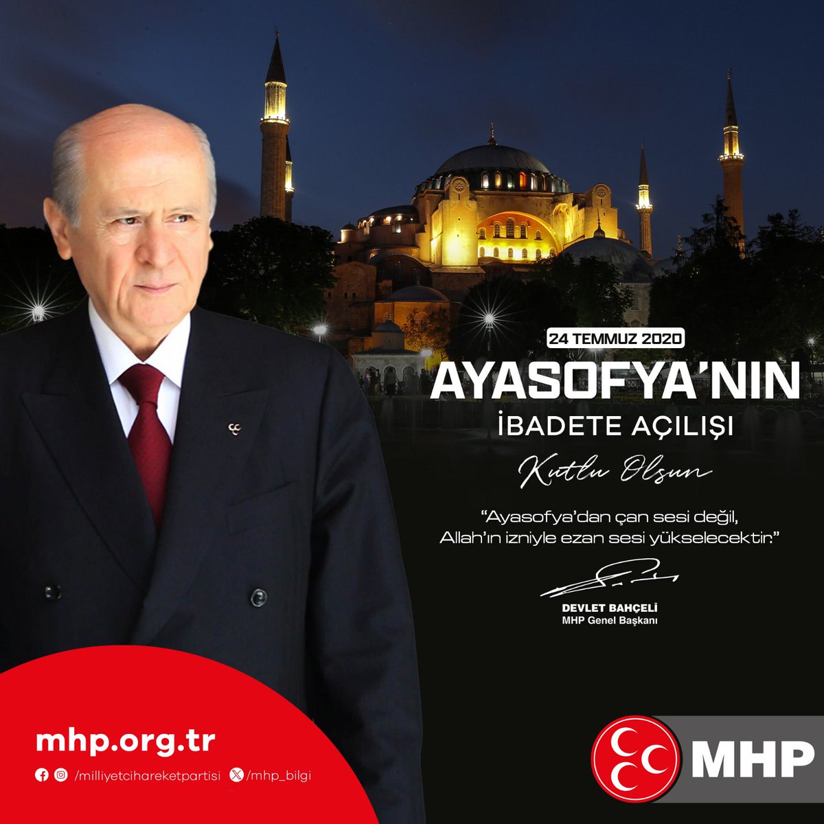 Ayasofya'nın İbadete Açılışı Kutlu Olsun.

Ayasofya’dan çan sesi değil, Allah’ın izniyle ezan sesi yükselecektir.

MHP Genel Başkanı
Devlet BAHÇELİ
