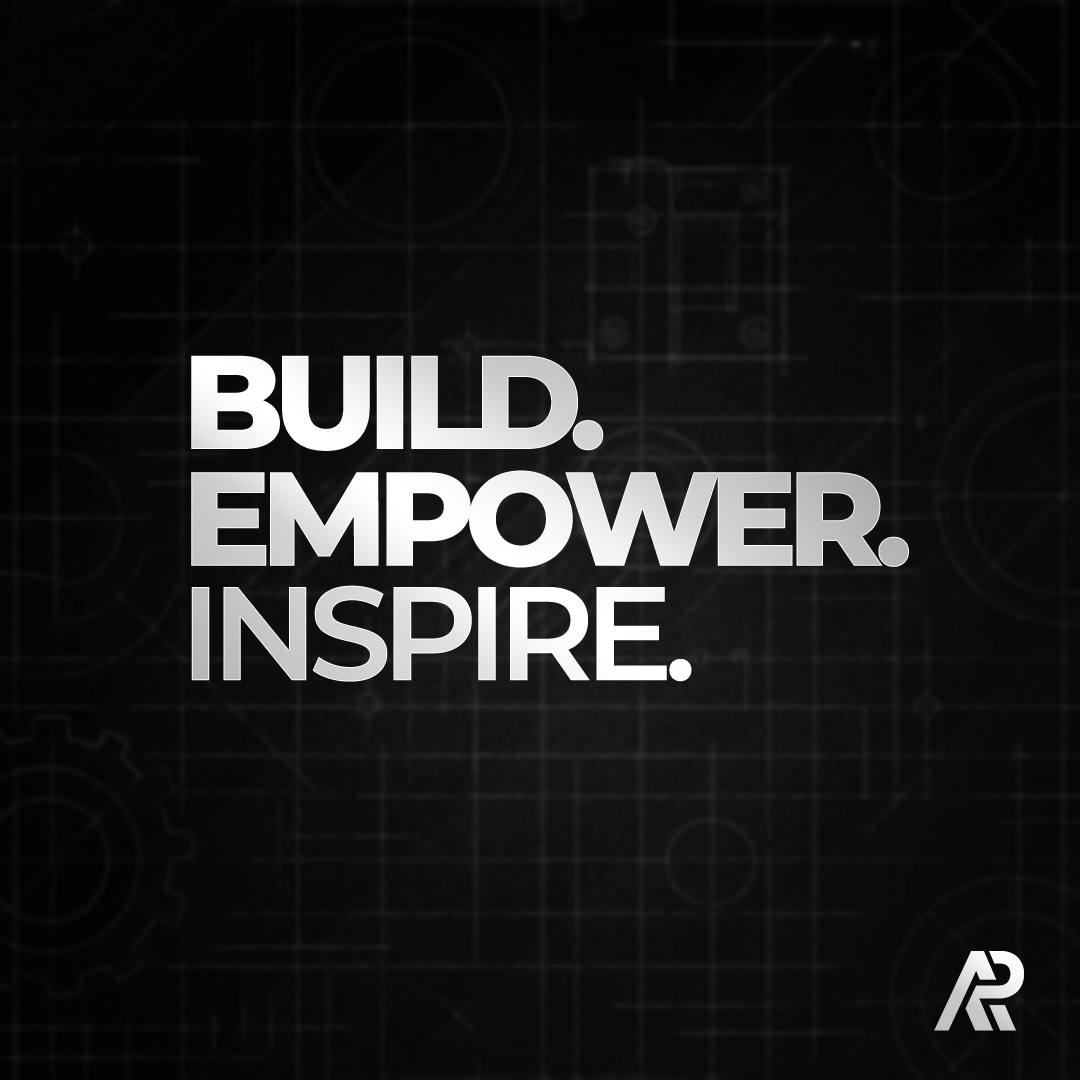 Three words, one ethos.

Build.
Empower.
Inspire.