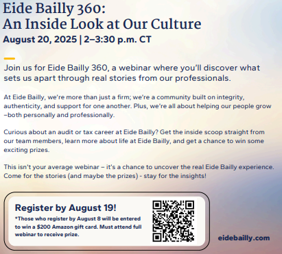 Students! Curious about accounting?
Join Eide Bailly 360—a free virtual webinar where pros share real stories from the field.
🗓 Aug 20 | 🕑 2–3:30 PM CT
🎁 Register by Aug 8 to win a $200 Amazon gift card!
🔗 bit.ly/45jzqd1

#AccountingCareers #StudentWebinar