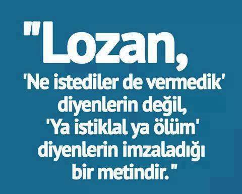 Lozan,  
'Ne istediler de vermedik' diyenlerin değil,  
'Ya istiklal ya ölüm' diyenlerin imzaladığı bir metindir 

#LozanBarışAntlaşması 🇹🇷
