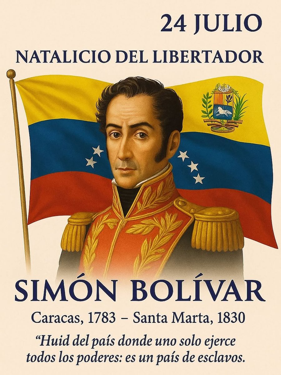 AJPalacios6's tweet image. 24 de Julio – Natalicio del Libertador 🇻🇪 Hoy conmemoramos el nacimiento de Simón Bolívar, el Padre de la Patria, el Libertador de cinco naciones📜 “Huid del país donde uno solo ejerce todos los poderes: es un país de esclavos.” — Simón Bolívar 🇻🇪 ¡Honor y gloria al Libertador!
