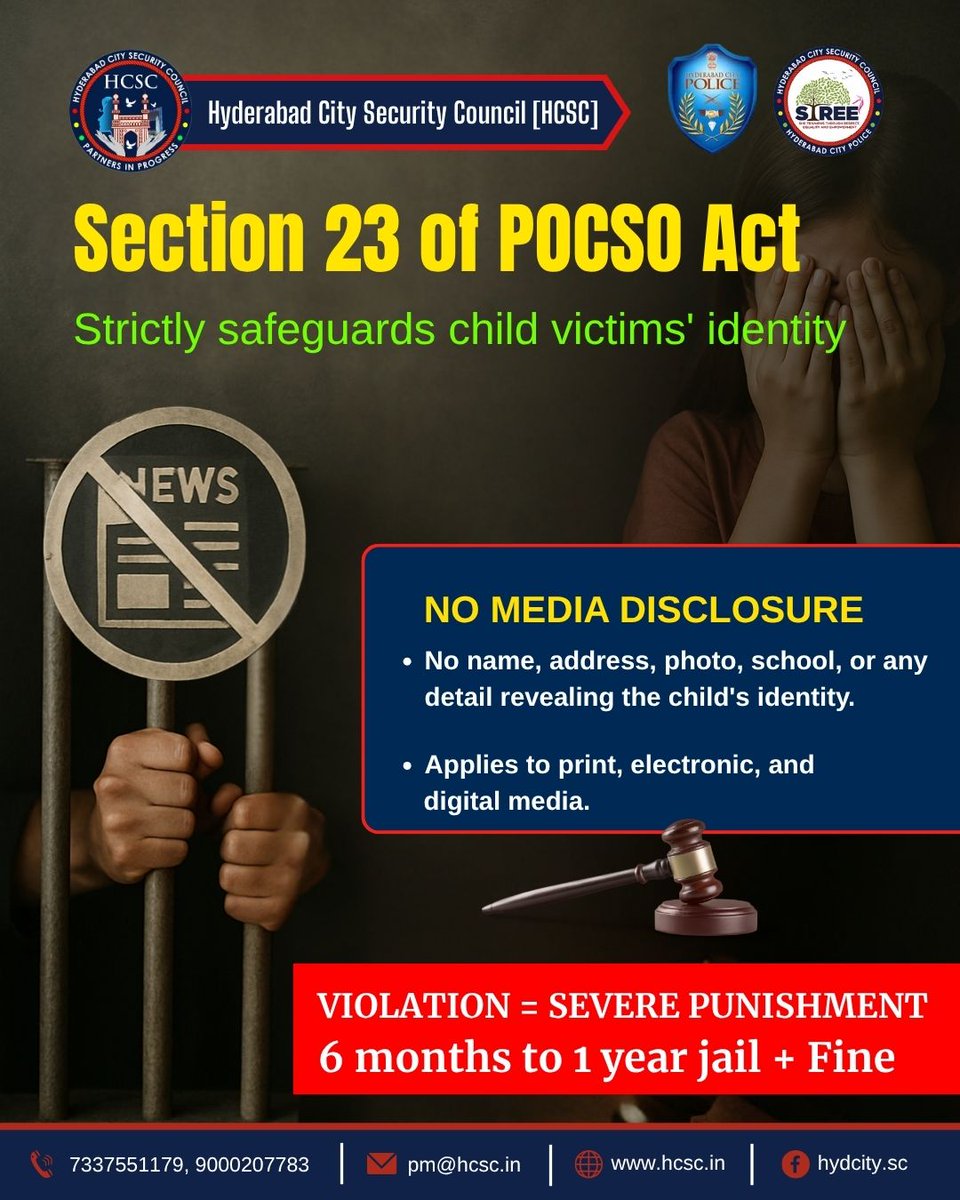 HCSC_Hyd's tweet image. The POCSO Act Sec 23 bans revealing any detail that may expose a child victim’s identity—name, photo, school, etc. No media disclosure allowed. Violators face 6 months–1 year jail + fine. Respect the law. Protect our children. #POCSOAct #ChildSafety #MediaEthics #Justice