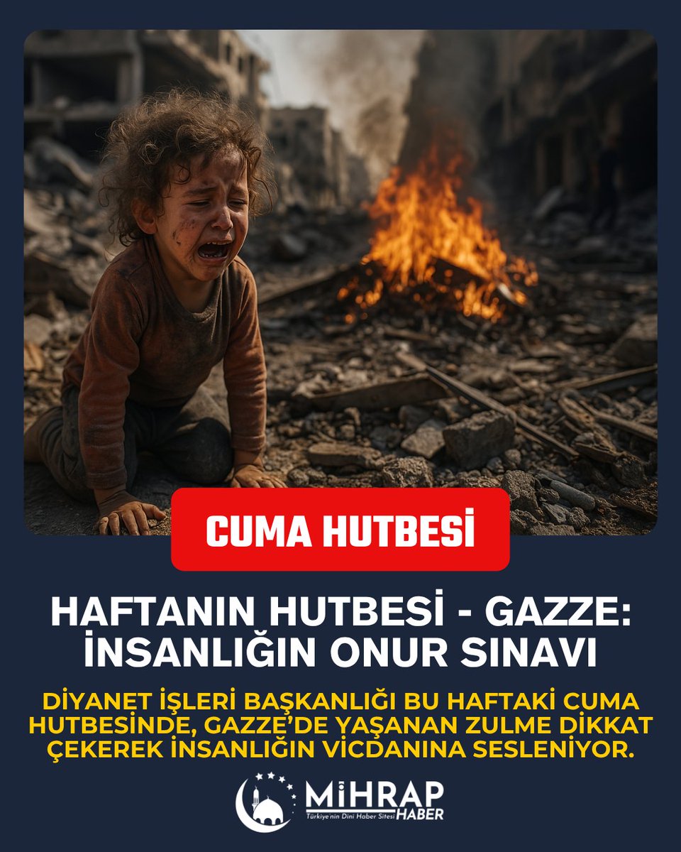 Mihrap Haber (@mihraphaber) on Twitter photo 🕌 25 Temmuz 2025 Cuma Hutbesi Yayımlandı
🔹 Konu: Gazze: İnsanlığın Onur Sınavı
Diyanet, bu haftaki hutbesinde Gazze’deki zulme dikkat çekti.
Mazluma destek, zalime karşı duruş, boykot çağrısı…
📎 Tam metin ve PDF indirme:
🔗 mihraphaber.com/foto/25766906/…
#CumaHutbesi #Gazze 🕌 25 Temmuz 2025 Cuma Hutbesi Yayımlandı
🔹 Konu: Gazze: İnsanlığın Onur Sınavı
Diyanet, bu haftaki hutbesinde Gazze’deki zulme dikkat çekti.
Mazluma destek, zalime karşı duruş, boykot çağrısı…
📎 Tam metin ve PDF indirme:
🔗 mihraphaber.com/foto/25766906/…
#CumaHutbesi #Gazze