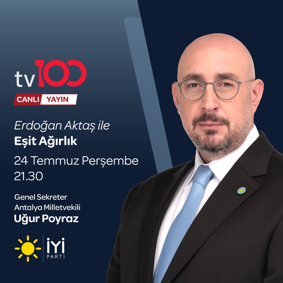Genel Sekreterimiz ve Antalya Milletvekilimiz Sayın Uğur Poyraz <a href="/UGUR__POYRAZ/">UĞUR POYRAZ</a>;

🗓 24 Temmuz Perşembe (bugün)
⏰ 21.30’da
📺 TV100 ekranlarında

Erdoğan Aktaş ile #EşitAğırlık programına konuk oluyor.

Sizleri de ekran başına bekliyoruz.👍🏻