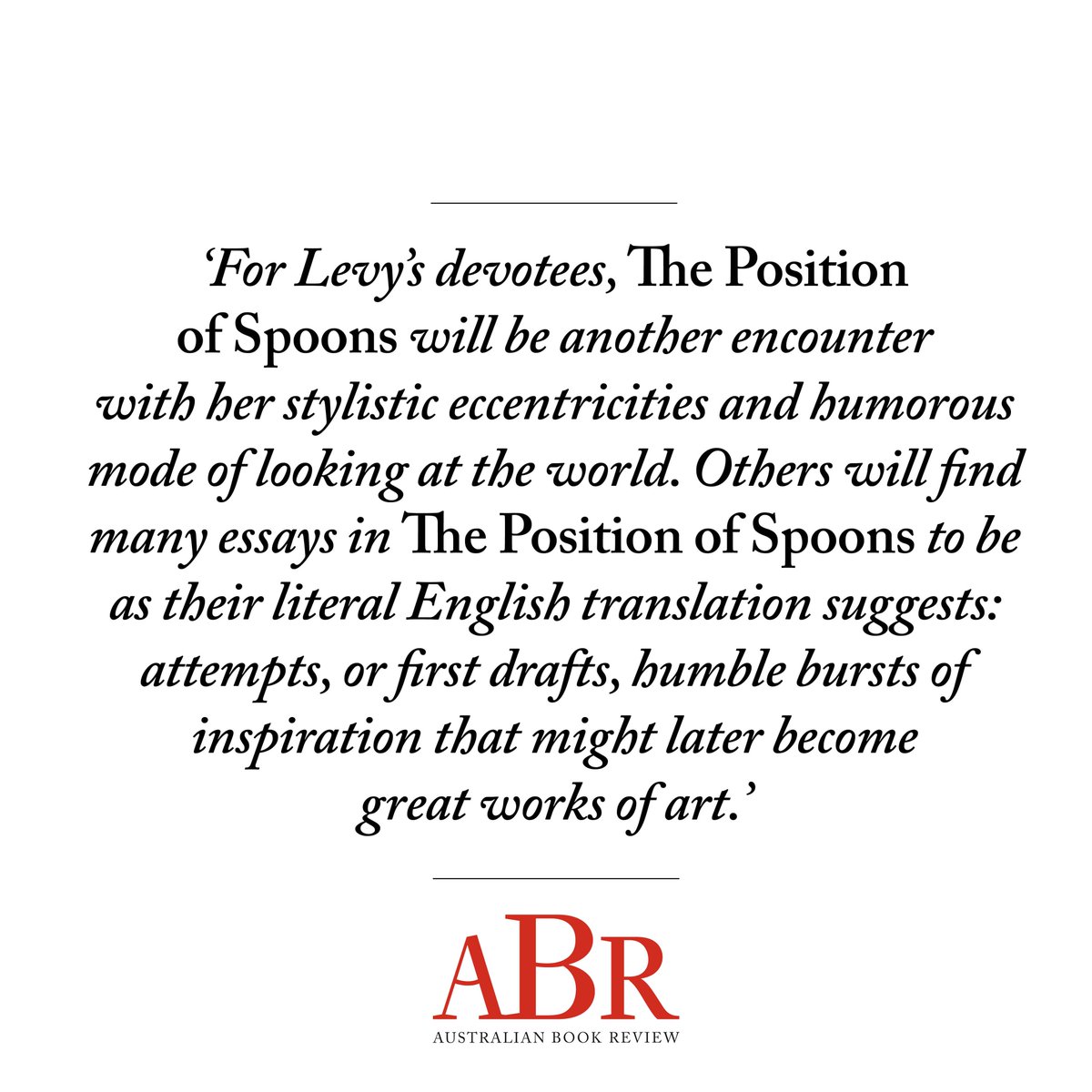 AustBookReview's tweet image. ‘For Levy’s devotees, The Position of Spoons will be another encounter with her stylistic eccentricities and humorous mode of looking at the world.’
Beth Kearney reviews ‘The Position of Spoons: And other intimacies’ by Deborah Levy | @PenguinBooks
australianbookreview.com.au/abr-online/cur…