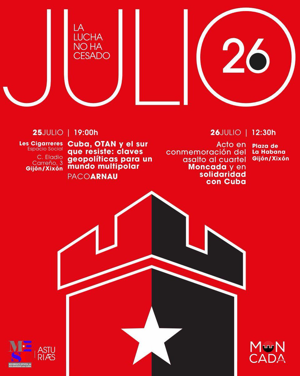 iuxixon's tweet image. 🇨🇺 26 de julio: la lucha no ha cesado.
🗣 Viernes 25. 19 horas, en Les Cigarreres. Conferencia "Cuba, OTAN y el Sur que resiste" con Paco Arnau.
🔴 Sábado 26 julio. 12:30 horas. Plaza La Habana. Acto de solidaridad con Cuba.
#SiempreEn26