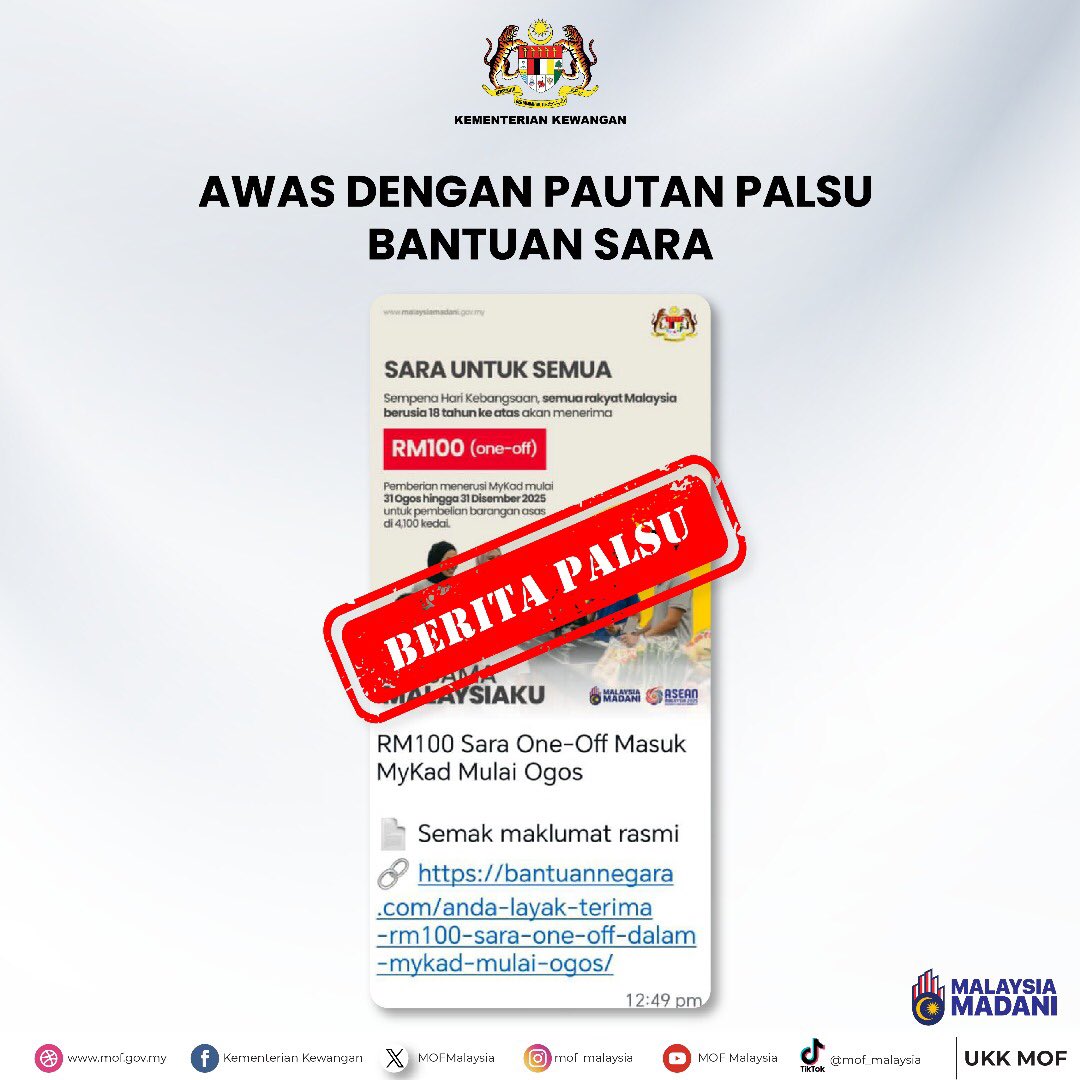 Kementerian Kewangan menegaskan bahawa hebahan mesej berkenaan bantuan ‘SARA untuk semua’ ADALAH PALSU! 

Berhati-hati dan jangan mudah terpedaya dengan mesej palsu seumpama ini di media sosial. Tidak pasti, jangan klik dan elak jadi mangsa penipuan!