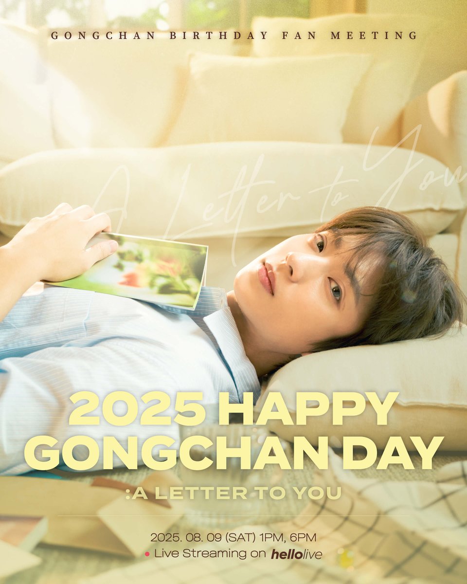 #hellolive_NEW
2025 HAPPY GONGCHAN DAY : A LETTER TO YOU
[📢Live Streaming on hellolive TICKET OPEN‼️]

바나의 여름을 공찬과 함께 🌿
2025 HAPPY #공찬데이 를 온라인으로도 즐겨 보세요✨
👀비디오콜 이벤트까지 함께 해요~!

✨공연 일시
- 1부: 2025. 08. 09 (토) 13:00 KST
- 2부: 2025.