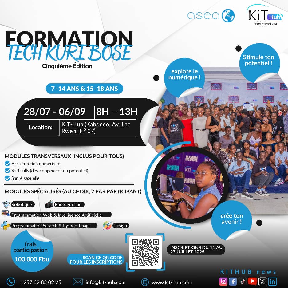KithubNews (@kithubnews) on Twitter photo 📢 KIT- Digital Innovation HUB vous prépare la 5ᵉ édition de Tech Kuri Bose 💻... Lien 'inscription bit.ly/4nHYrWB
Lieu : KIT-Hub (Kabondo, Av.Lac Rweru N°07)
Dates : Du 28 juillet au 6 septembre
Pour les jeunes de 7 à 18 ans, répartis en deux groupes: 7-14 et 15à18ans 📢 KIT- Digital Innovation HUB vous prépare la 5ᵉ édition de Tech Kuri Bose 💻... Lien 'inscription bit.ly/4nHYrWB
Lieu : KIT-Hub (Kabondo, Av.Lac Rweru N°07)
Dates : Du 28 juillet au 6 septembre
Pour les jeunes de 7 à 18 ans, répartis en deux groupes: 7-14 et 15à18ans
