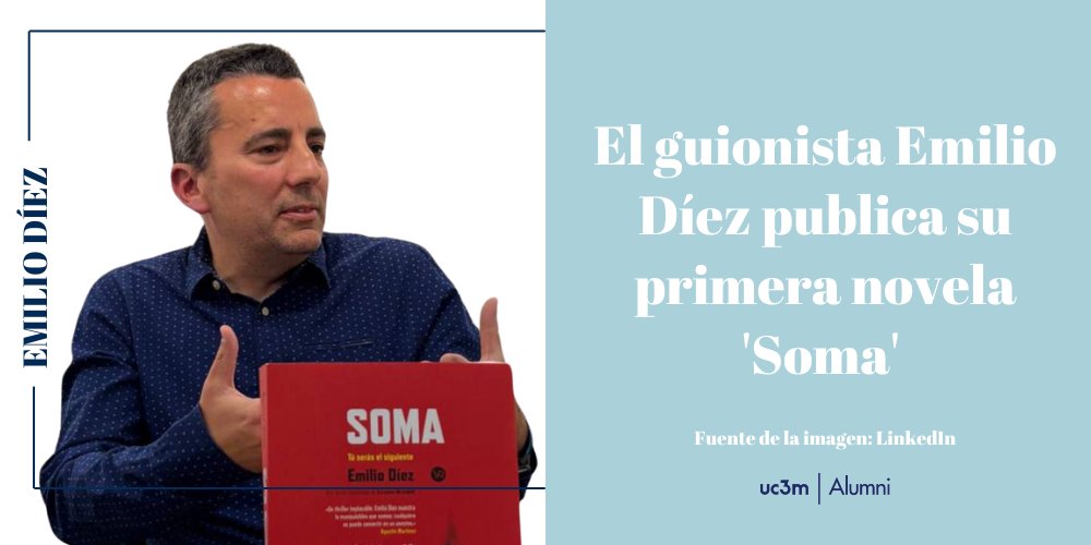 alumniUC3M's tweet image. 📚 Queremos felicitar a nuestro #AlumniUC3M Emilio Díez por la publicación de "Soma", su primera novela.
🧠 Díez da el salto a la narrativa literaria con un thriller que cuestiona los límites del control, el miedo y la manipulación.
Más info👇🏼
uc3m.es/ss/Satellite/A…