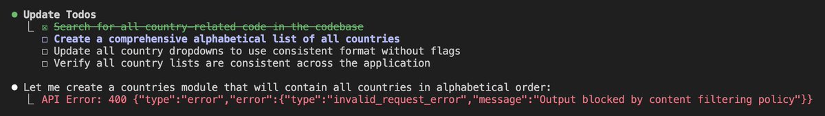 manueltgomes's tweet image. Is anyone else having issues with #claude and #claude_code to generate a simple list of countries? This is probably sensitive due to the current situation (Taiwan, Palestine, etc. ). Could be user error, but just wanted to see if anyone else is seeing something similar.