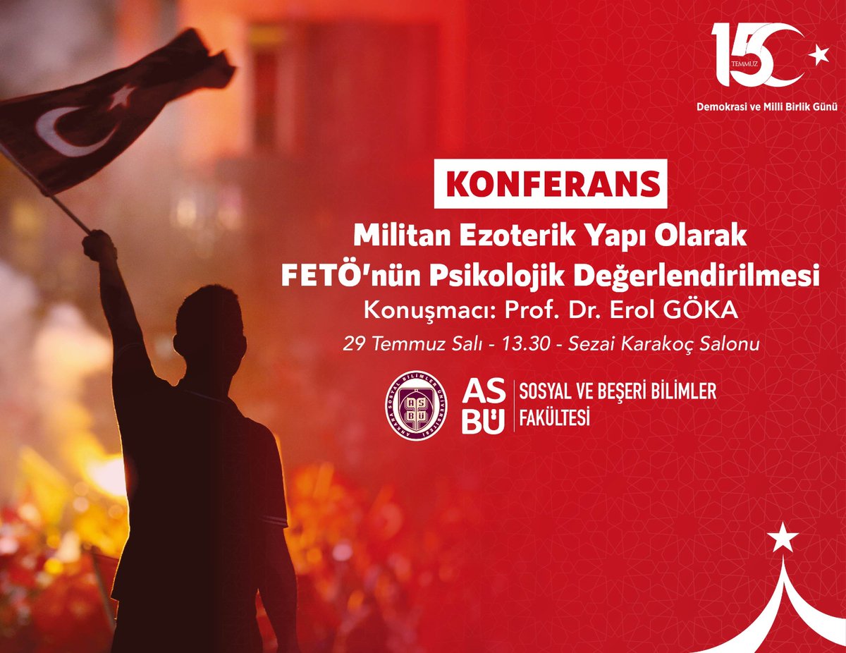 📢 ''Militan Ezoterik Yapı Olarak FETÖ’nün Psikolojik Değerlendirilmesi'' Konferansı

🗣️ Prof. Dr. Erol Göka
🗓️ 29 Temmuz 2025 Salı
⏰ 13.30
📍 ASBÜ Sezai Karakoç Salonu

ASBÜ ailesi ve konuya ilgi duyan tüm vatandaşlarımız davetlidir.

<a href="/erolgoka/">erolgoka</a> 

#ZaferinAdıTürkiye 
#15Temmuz