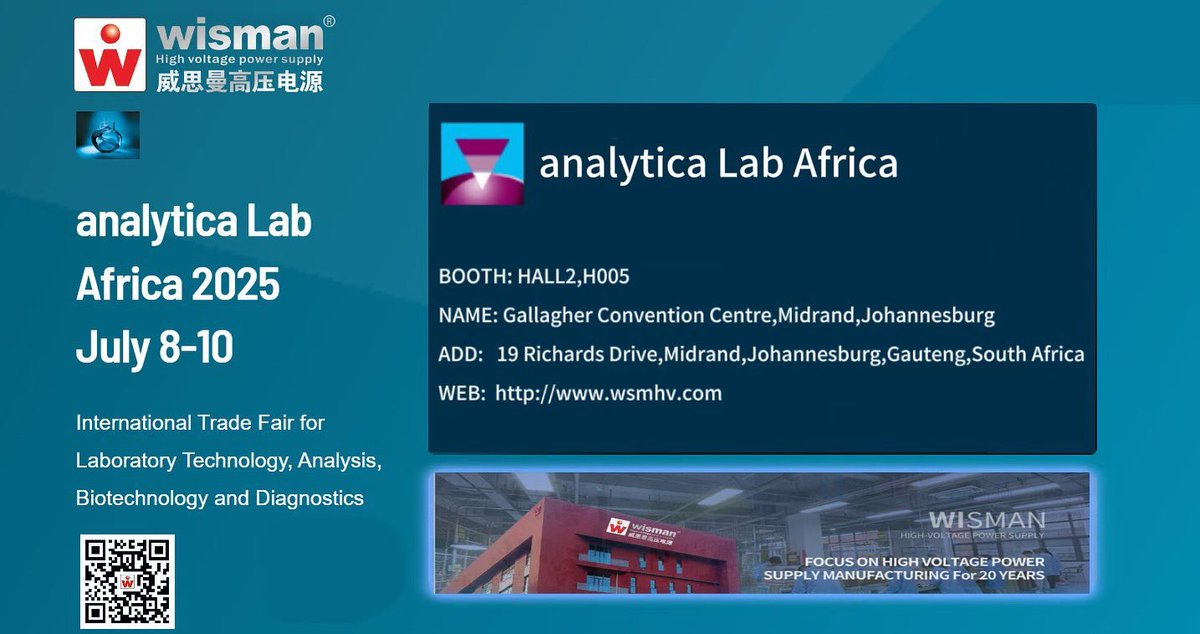 Wisman High Voltage Power Supply Co.,Ltd (@wismanltd) on Twitter photo Shaanxi Wisman High Voltage Power Co., Ltd. was invited to participate in Analytica Lab 2025
Exhibition name: Analytica Lab Africa 2025
Booth number: HALL2,H005
Exhibition time: July 8-10 ,2025.
Location: Gallagher Convention Centre,Midrand,Johannesburg Shaanxi Wisman High Voltage Power Co., Ltd. was invited to participate in Analytica Lab 2025
Exhibition name: Analytica Lab Africa 2025
Booth number: HALL2,H005
Exhibition time: July 8-10 ,2025.
Location: Gallagher Convention Centre,Midrand,Johannesburg