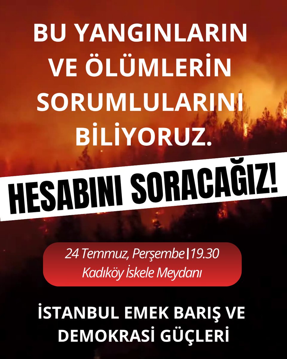 btosen2014's tweet image. Bu yangınların ve ölümlerin sorumlularını biliyoruz, hesabını soracağız!
🗓️ 24 Temmuz, Perşembe (Bugün)
🕢 19.30
📍 Kadıköy İskele Meydanı