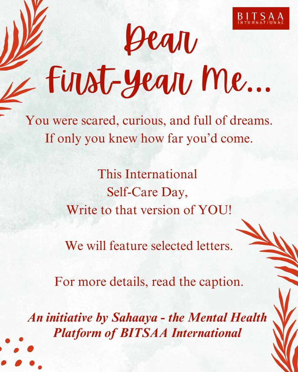 "Dear First-Year Me..." 💌
July 24 is International Self-Care Day, reminding us that self-care is a 24/7 practice.

Write to the YOU who first stepped into BITS.

Submit here: forms.gle/aimzJ5BK9qEZGu…
Selected entries will be featured.

By Sahaaya, BITSAA’s Mental Health Platform