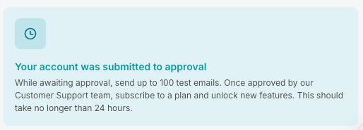 "Your account was submitted to approval. This should take no longer than 24 hours."

Quite boring. Meanwhile, I have time to test the competition and move away from them.