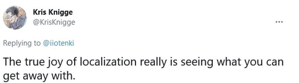 And English VAs and “localizers” culture-vandals wonder why they are often disliked by the majority of their consumer base.