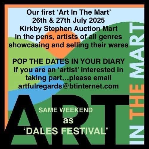 VisitEden's tweet image. The first ‘Art in the Mart’ is to be held in the Auction Mart at Kirkby Stephen on Saturday 26th and Sunday 27th July from 10am - 4pm both days!
orlo.uk/lda4v