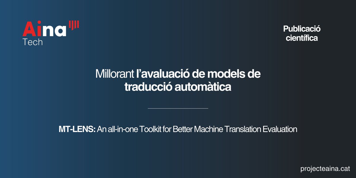 Aina (@projecte_aina) on Twitter photo 📈 L'avaluació de models és una de les línies de recerca clau del Projecte Aina
🪛 Descobreix MT-Lens: una aproximació per a millorar l'avaluació de models de traducció automàtica
🔗 Accedeix a la publicació científica presentada al <a href="/naacl/">NAACL</a>: projecteaina.cat/tech/publicaci… <a href="/tic/">TIC Catalunya</a> <a href="/BSC_CNS/">BSC-CNS</a> 📈 L'avaluació de models és una de les línies de recerca clau del Projecte Aina
🪛 Descobreix MT-Lens: una aproximació per a millorar l'avaluació de models de traducció automàtica
🔗 Accedeix a la publicació científica presentada al <a href="/naacl/">NAACL</a>: projecteaina.cat/tech/publicaci… <a href="/tic/">TIC Catalunya</a> <a href="/BSC_CNS/">BSC-CNS</a>