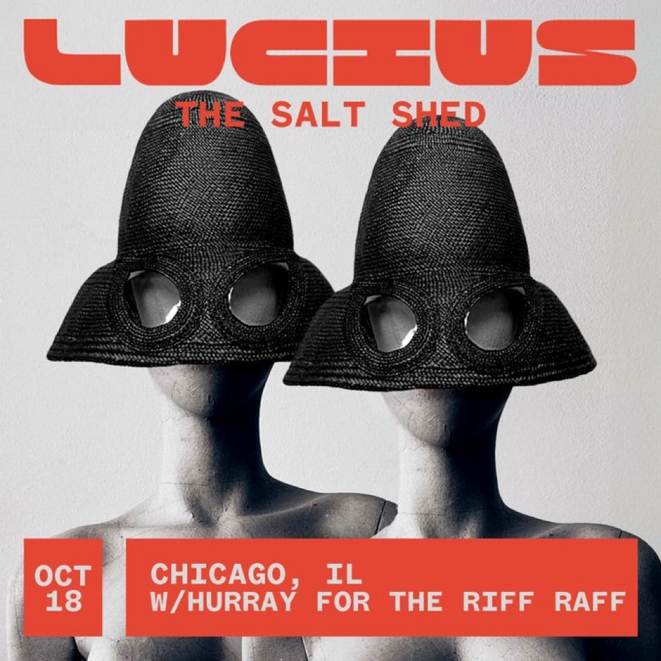 Lucius (@ilovelucius) on Twitter photo CHICAGO
SAT OCT 18
with very special guest <a href="/HFTRR/">hurray for the riff raff</a>
<a href="/saltshedchicago/">The Salt Shed</a>
🎫 link.seated.com/85a897d6-ef27-… CHICAGO
SAT OCT 18
with very special guest <a href="/HFTRR/">hurray for the riff raff</a>
<a href="/saltshedchicago/">The Salt Shed</a>
🎫 link.seated.com/85a897d6-ef27-…