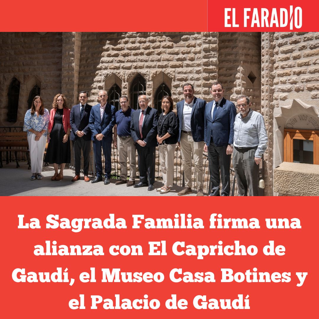 elfaradio's tweet image. La @sagradafamilia firma una alianza con El @caprichodegaudi , @CasaBotines y el @palaciodegaudi
elfaradio.com/2025/07/24/la-…
#Creadores #Iniciativa #AñoGaudí