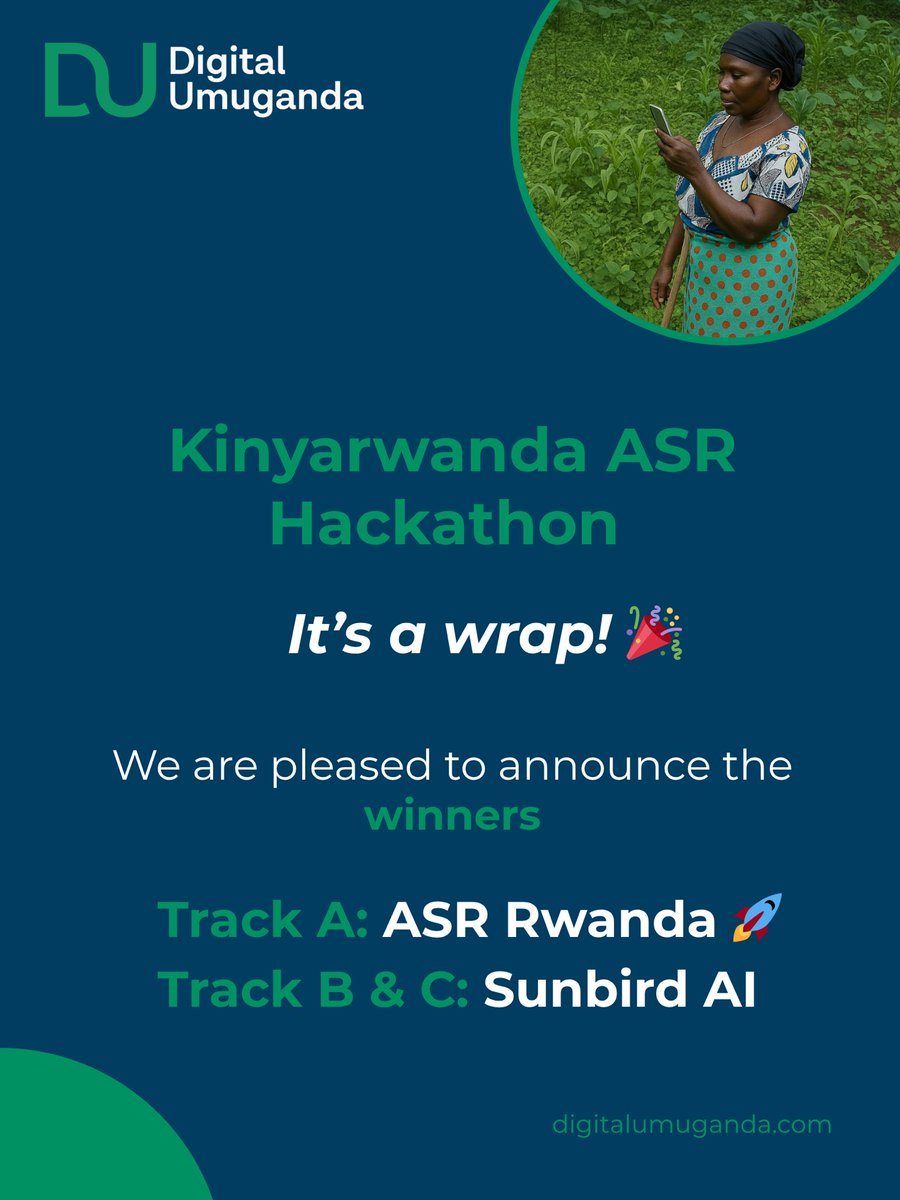 As the Kinyarwanda ASR Hackathon concludes, we want to take this opportunity to thank everyone who provided valuable feedback on Kaggle.

🎉 🎉 🎉We're excited to announce the winners:
 Track A: Team ASR Rwanda 🚀
Track B &amp; C: Team <a href="/SunbirdAI/">SunbirdAI</a> 

Stay tuned for more exciting news!