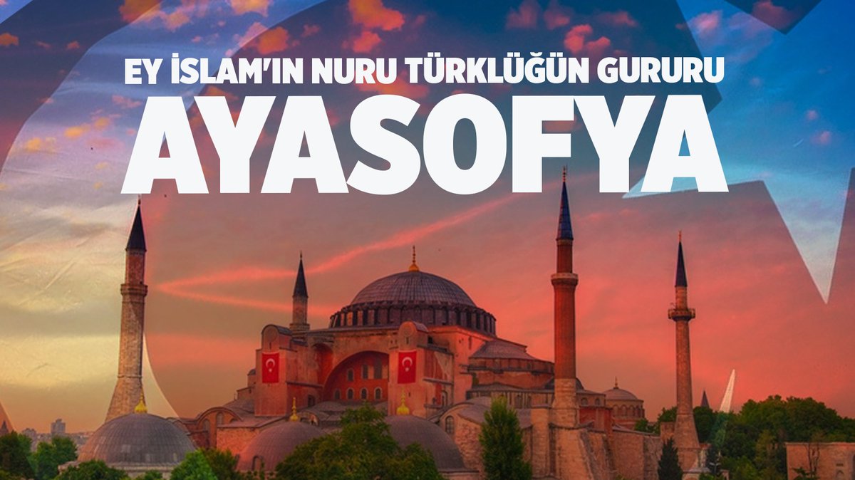 Ayasofya fetihtir, Fatih’tir, İstanbul’dur, müjdedir ve kıyamete kadar cami olarak kalacaktır!