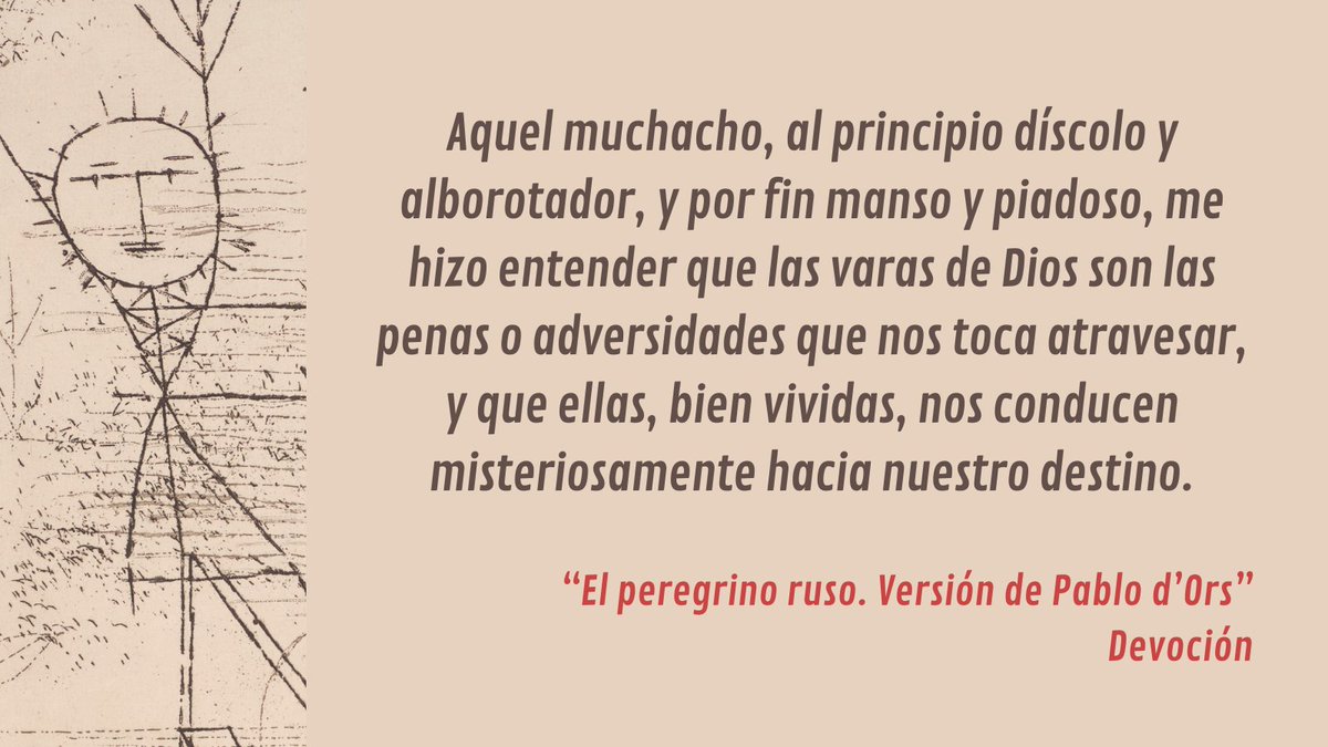 Las varas de Dios nos conducen misteriosamente hacia nuestro destino.

#Devoción #PablodOrs #ElPeregrinoRuso