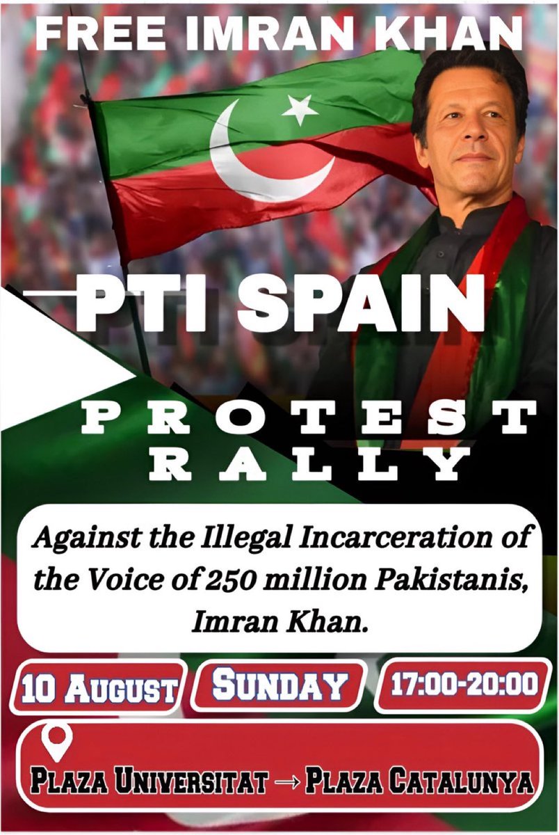 PTIEU_Official's tweet image. PTI Spain Call!
A Protest Rally against the illegal incarceration of the voice of 250 millions Pakistanis, Imran Khan (@ImranKhanPTI).
📍 Location: From Plaza Universitat to Plaze de Catalunya, Barcelona
🗓 Date: Sunday, 10th August 2025
🕔 Time: 17:00h to 20:00h…