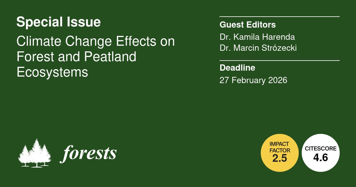📢 New Special Issue in #Forests is now open for submissions!

 "Climate Change Effects on Forest and Peatland Ecosystems" 

Edited by Dr. Kamila Harenda and Dr. Marcin Strózecki.

Link 🔗
mdpi.com/journal/forest…

#ClimateChange #Forests #Peatlands #NatureBasedSolutions