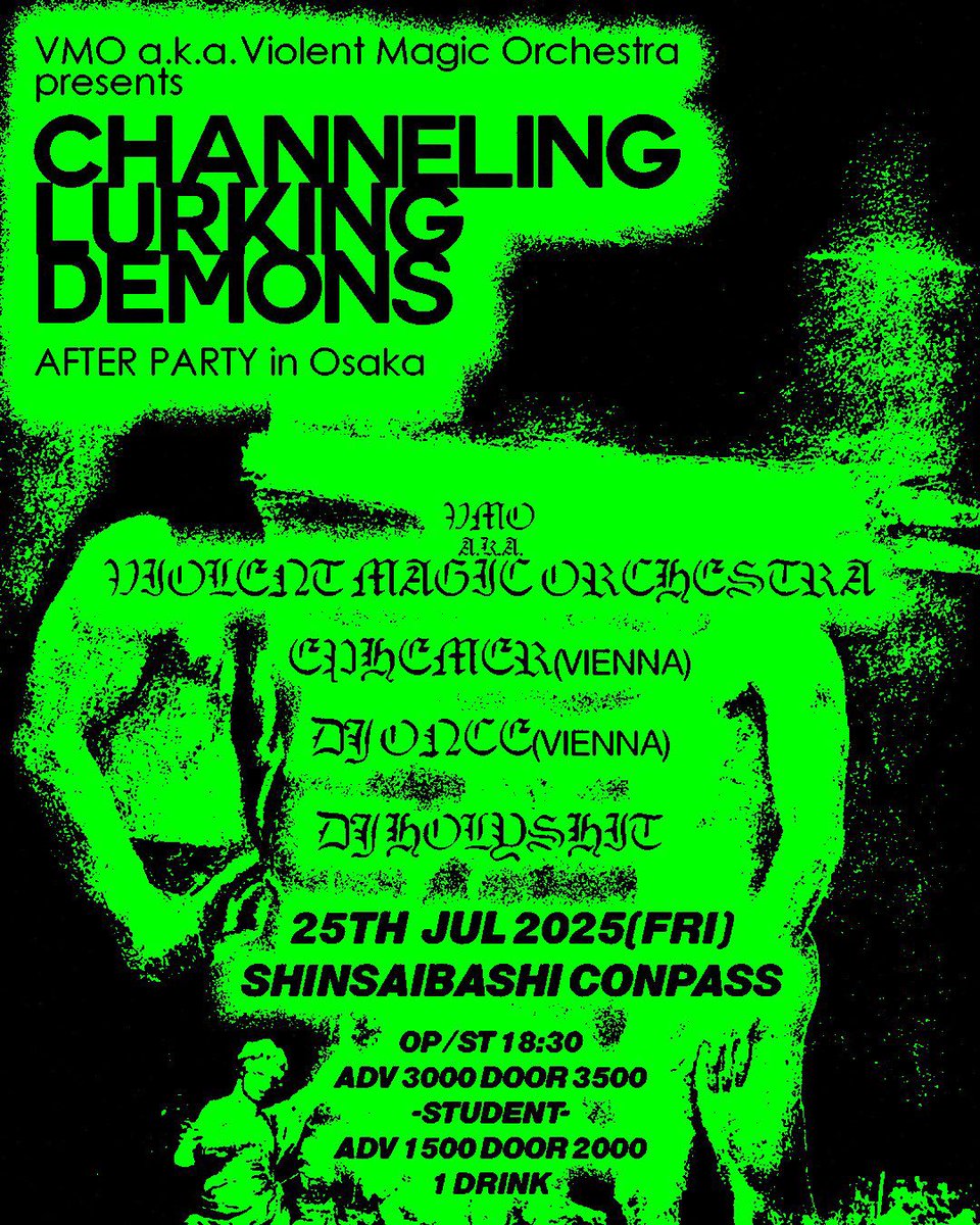 magic0rchestra's tweet image. いよいよ明日大阪で VMOのチャネリングあります😈🪽祭です
よろしくお願いします
CHANNELING LURKING DEMONS
AFTER PARTY in Osaka
7/25(金)
@ 心斎橋CONPASS
OPEN 18:30 / START 18:30
VMO
EPHEMER(Vienna)
DJ ONCE(Vienna)
DJ hOLysHiT
詳細は👇
t.livepocket.jp/e/vmo0725
DMからも予約可能😈