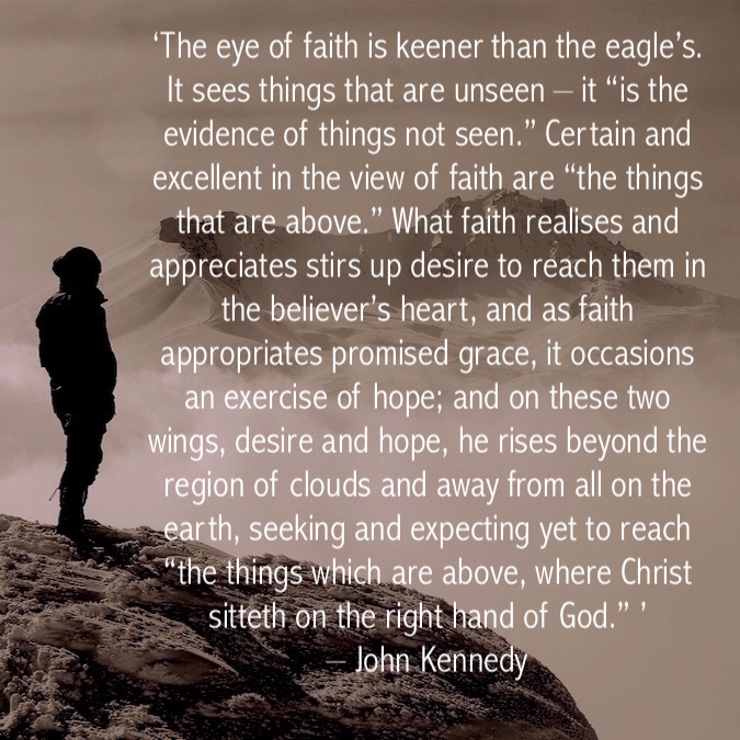 fccscot's tweet image. ‘The eye of faith is keener than the eagle’s... #JohnKennedy #Hope #ChristianLife