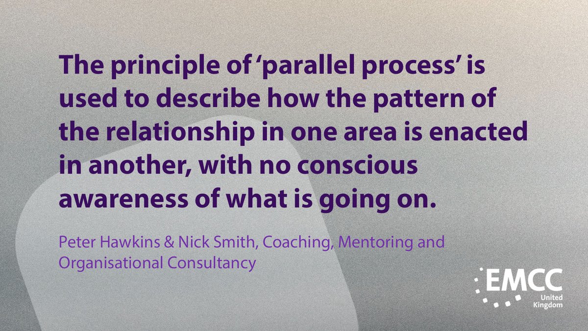 EMCCUK's tweet image. ‘The principle of ‘parallel process’ is used to describe how the pattern of the relationship in one area is enacted in another, with no conscious awareness of what is going on.’ Peter Hawkins & Nick Smith, Coaching, Mentoring and Organisational Consultancy