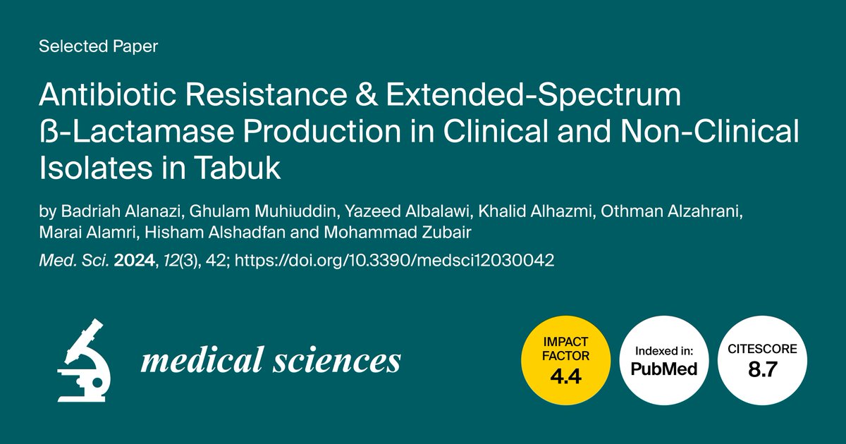 #highlycitedpaper

"Antibiotic Resistance &amp; Extended-Spectrum ß-Lactamase Production in Clinical and Non-Clinical Isolates in Tabuk" by Badriah Alanazi et al.

🔗 mdpi.com/2076-3271/12/3…

#Clinical #NonClinical #ESBL #CTXM #TEM #SHV #AmpC