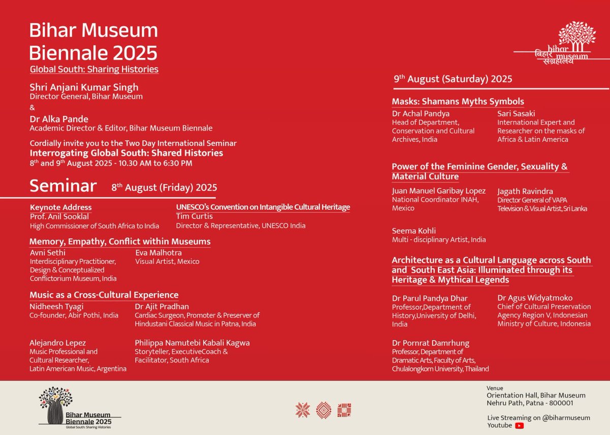 Bihar Museum Biennale 2025

You're invited to a two-day international seminar, "Interrogating Global South: Shared Histories," on August 8th &amp; 9th, 2025, from 10:30 AM to 6:30 PM.

Topics include:

- Memory, Empathy and Conflict within Museums
- Music as a Cross-Cultural