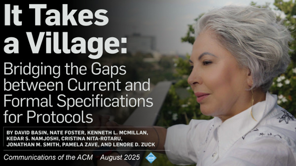 CACMmag's tweet image. Lenore D. Zuck (@thisisUIC), co-author of "It Takes a Village" (bit.ly/4o8FpZK), says collaboration between network #developers and the formal methods community would increase the security of nextgen #networking systems, in an original #video, bit.ly/4lJtZtS