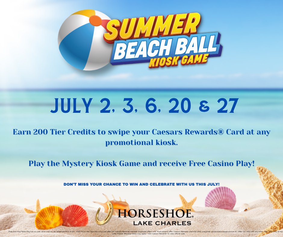 Join us July 2, 3, 6, 20, &amp; 27 for our Summer Beach Ball Mystery Kiosk Game. Earn 200 Tier Credits to swipe your Caesars Reward® Card at any promotional kiosk for your chance to play.

Must be 21+. Know When To Stop Before You Start®. Gambling Problem? Call: 1-800-GAMBLER