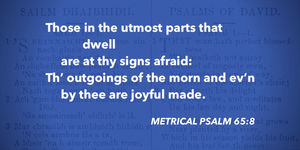 fccscot's tweet image. Metrical Psalm 65:8 – Those in the utmost parts that dwell #purityofworship #MetricalPsalms