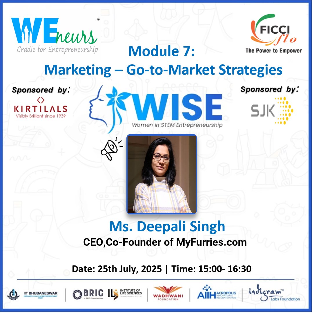 🚨 Module 7 Alert – WISE Cohort 🚨
🗓️ 25 July 2025 | 🕒 3:00–4:30 PM
🎤 Ms. Deepali Singh, CEO <a href="/MyFurries/">MyFurries</a>
Topic: Marketing – Go-to-Market Strategies
🔍 Know your customer
📲 Digital marketing for startups

Don’t miss this power-packed session! 💥
#WISECohort #WomenEntrepreneurs