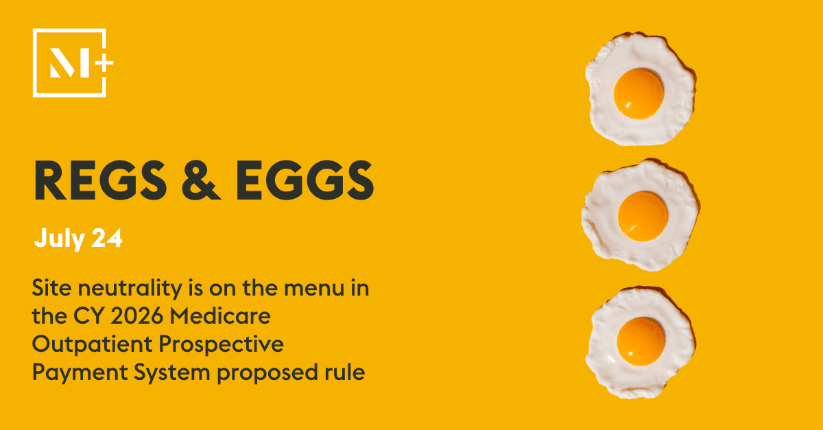 CMS is reviving site neutral &amp; “site neutral lite” policies in the CY 2026 OPPS Proposed Rule. What does this mean for care settings &amp; payment reform? 

Regs and Eggs breaks it down: mcdermott.shp.so/l/PVL2DH