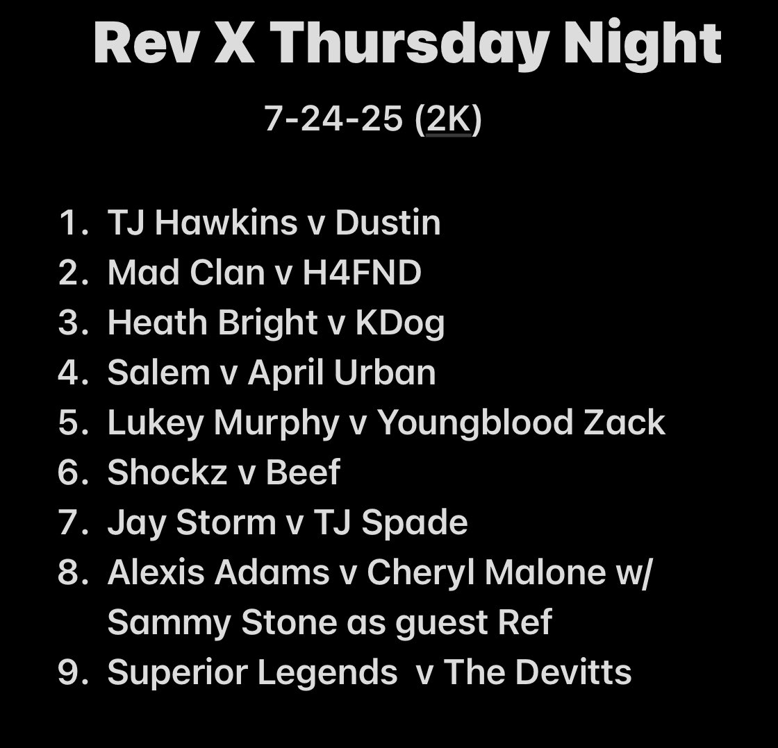 Revlation X (@revlation_x) on Twitter photo 5pm est
<a href="/HARDKORE_CHAOs/">Akai Avenu</a> <a href="/Brisguy2742/">Mad Dog O’Mega</a> <a href="/xMattRushx/">Matt Rush</a> <a href="/PF_Matthews/">𝕵𝖊𝖋𝖋 𝕸𝖆𝖙𝖙𝖍𝖊𝖜𝖘/ジェフ・マシューズ</a> <a href="/Fear_ThePack/">The Multi-Time Tag Team Champions</a> <a href="/KDOGWRESWORLD/">𝓐𝓵𝓵 𝓐𝓰𝓪𝓲𝓷𝓼𝓽 𝓞𝓭𝓭𝓼</a> <a href="/Salemthestar2k/">Queen Salem</a> <a href="/LukeSmurfphyFTW/">🔥TheDip🔥</a> <a href="/JayStormhitzz/">Jay Storm | ジェイ・ストーム</a> <a href="/AOD_TJ_Spade/">“The Ace of Death” TJ Spade</a> <a href="/RevXProWrestlin/">RXPW Defunct End Of 2025</a> <a href="/CherylMalone2K/">Cheryl Malone 🌸</a> <a href="/SammyStone91/">⚡️The Show - Sammy Stone⚡️</a> <a href="/DinoDyla/">Tenacious D</a> <a href="/CaseyKuro/">Casey</a> <a href="/Superior1Spyke/">Superior One Spyke</a> <a href="/LAFinestKDJ/">Khalil “LA-Finest” King</a> <a href="/RealKingDevitt/">⭐️King ”The Rockstar” Devitt⭐️</a> 5pm est
<a href="/HARDKORE_CHAOs/">Akai Avenu</a> <a href="/Brisguy2742/">Mad Dog O’Mega</a> <a href="/xMattRushx/">Matt Rush</a> <a href="/PF_Matthews/">𝕵𝖊𝖋𝖋 𝕸𝖆𝖙𝖙𝖍𝖊𝖜𝖘/ジェフ・マシューズ</a> <a href="/Fear_ThePack/">The Multi-Time Tag Team Champions</a> <a href="/KDOGWRESWORLD/">𝓐𝓵𝓵 𝓐𝓰𝓪𝓲𝓷𝓼𝓽 𝓞𝓭𝓭𝓼</a> <a href="/Salemthestar2k/">Queen Salem</a> <a href="/LukeSmurfphyFTW/">🔥TheDip🔥</a> <a href="/JayStormhitzz/">Jay Storm | ジェイ・ストーム</a> <a href="/AOD_TJ_Spade/">“The Ace of Death” TJ Spade</a> <a href="/RevXProWrestlin/">RXPW Defunct End Of 2025</a> <a href="/CherylMalone2K/">Cheryl Malone 🌸</a> <a href="/SammyStone91/">⚡️The Show - Sammy Stone⚡️</a> <a href="/DinoDyla/">Tenacious D</a> <a href="/CaseyKuro/">Casey</a> <a href="/Superior1Spyke/">Superior One Spyke</a> <a href="/LAFinestKDJ/">Khalil “LA-Finest” King</a> <a href="/RealKingDevitt/">⭐️King ”The Rockstar” Devitt⭐️</a>