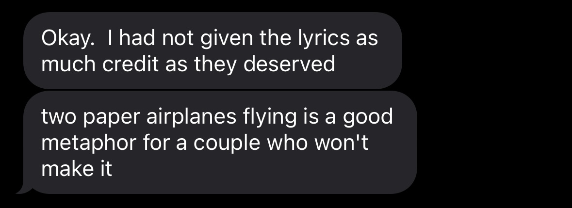 my dad unprompted this morning texting me about Out of the Woods 😆