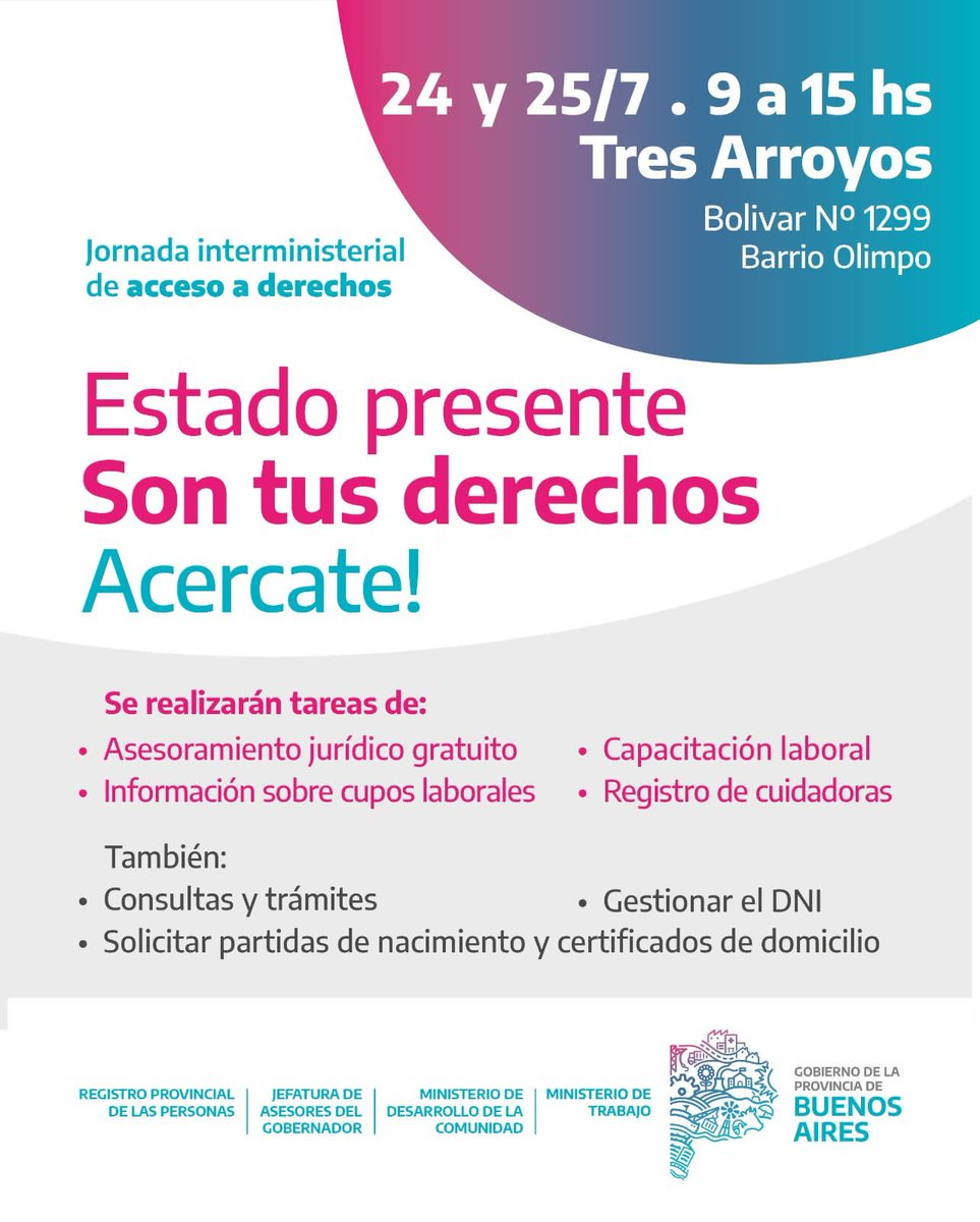 📢 Este jueves 24 y viernes 25 te esperamos en las Jornadas Interministeriales de acceso a derechos en #TresArroyos.

Acercate para recibir asesoramiento jurídico gratuito e información sobre capacitación laboral, cupos laborales y registro de cuidadoras.