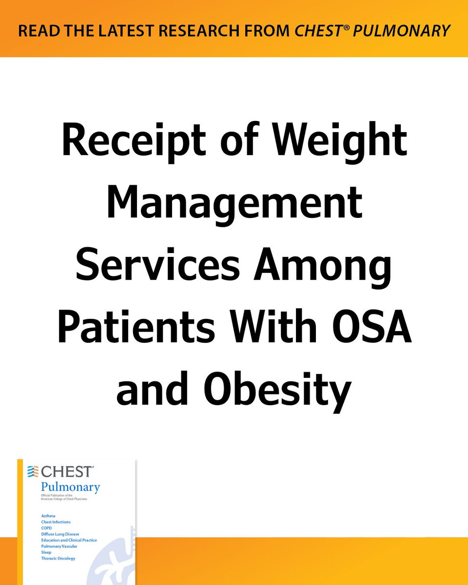 journal_CHEST's tweet image. Receipt of Weight Management Services Among Patients With #OSA and #Obesity
Read the original #SleepMedicine research in the June issue of #journal_CHESTPulm: hubs.la/Q03y89bx0
#MedEd #JournalCHEST
