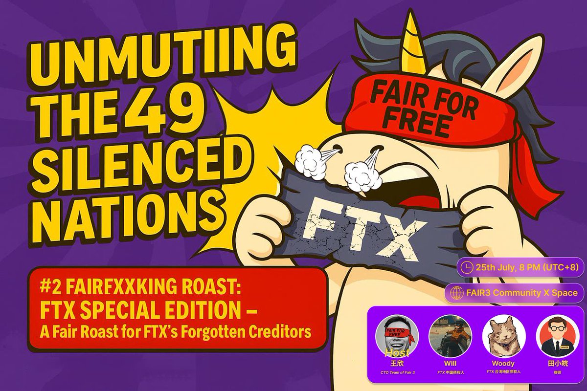 FAIR3 Community (@fair3_community) on Twitter photo Unmuting the 49 Silenced Nations β FTX Special Edition π§¨
This Friday, Fair 3 is handing the mic to those FTX tried to silence β the 49 jurisdictions excluded from creditor payouts.
Host: Wang Xin (<a href="/oviswang/">Wang xin</a>) β Fair 3 CTO
π Speakers:
- Will (<a href="/zhetengji/">Willηζθ
ΎηΊͺ</a>) β FTX China Creditors Unmuting the 49 Silenced Nations β FTX Special Edition π§¨
This Friday, Fair 3 is handing the mic to those FTX tried to silence β the 49 jurisdictions excluded from creditor payouts.
Host: Wang Xin (<a href="/oviswang/">Wang xin</a>) β Fair 3 CTO
π Speakers:
- Will (<a href="/zhetengji/">Willηζθ
ΎηΊͺ</a>) β FTX China Creditors