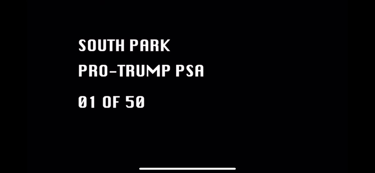 MYTHALLICA's tweet image. The South Park “pro Trump” PSA starts with this title card. It says “01 of 50” The deal they just signed with Paramount is for 50 episodes over the next five years. So does that mean every episode this season and the seasons to come will have a “pro Trump” PSA?! 😭😂