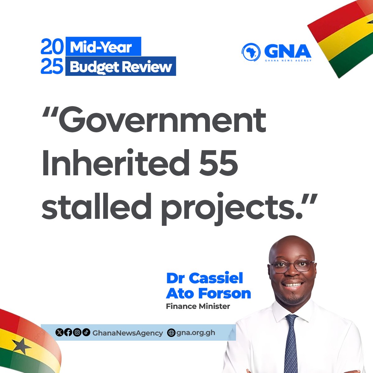 2025 Mid-Year Budget Review: Government Inherited 55 Stalled Projects—Dr Cassiel Ato Forson, Finance Minister

#GhanaNewsAgency #GNA #MidYearBudgetReview 
Ato Forson
