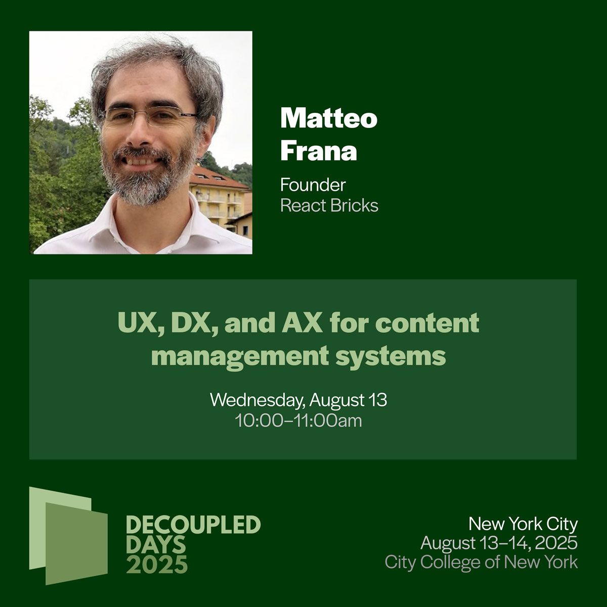 Matteo Frana on UX, DX, and AX for content management systems <a href="/decoupleddays/">Decoupled Days • 2026</a>
Wed Aug 13 10:00-11:00am @citycollegeny
🎟️ Tickets: ti.to/decoupleddays/… 
🕸️ Session: 2025.decoupleddays.com/events/2025/se…